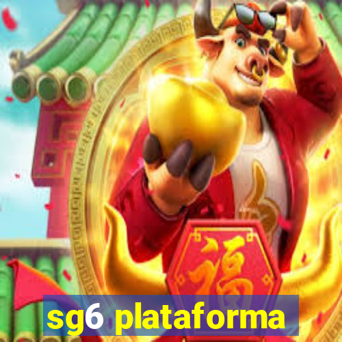 sg6 plataforma